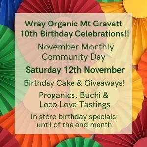 Wray Organic Mt Gravatt 10th Birthday Celebrations event poster
